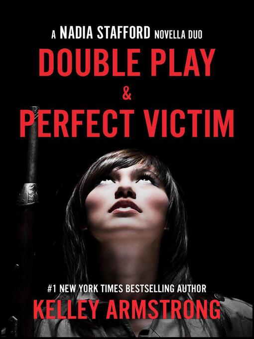 Title details for Double Play/Perfect Victim by Kelley Armstrong - Wait list